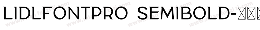 LidlFontPro Semibold字体转换